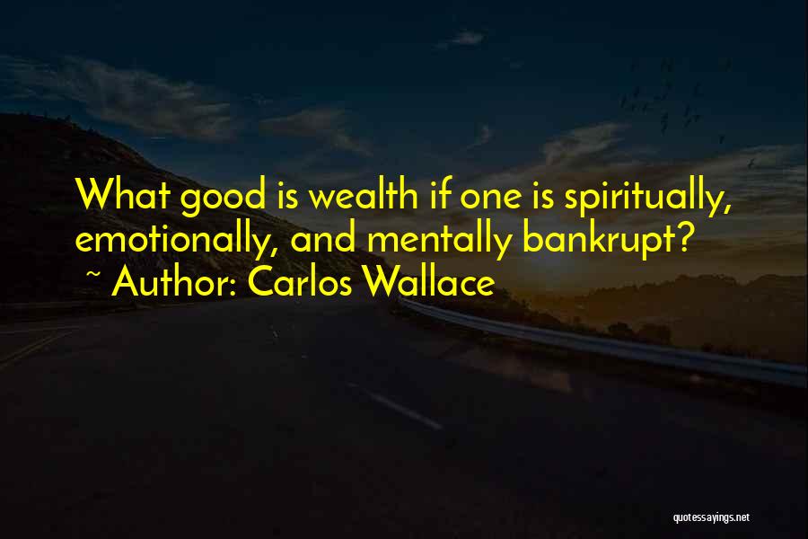 Emotional Quotes By Carlos Wallace