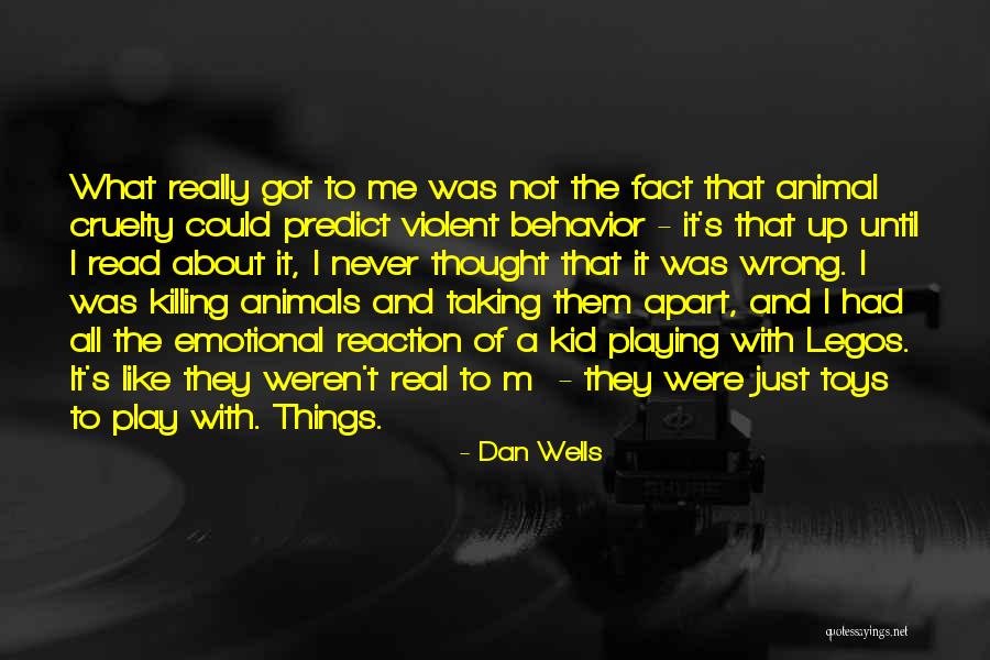 Emotional Reaction Quotes By Dan Wells Emotional Reaction Quotes By Dan Wells