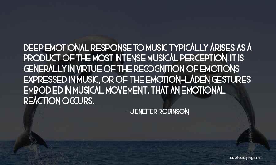 Emotional Reaction Quotes By Jenefer Robinson Emotional Reaction Quotes By Jenefer Robinson