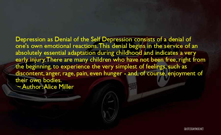 Emotional Reactions Quotes By Alice Miller