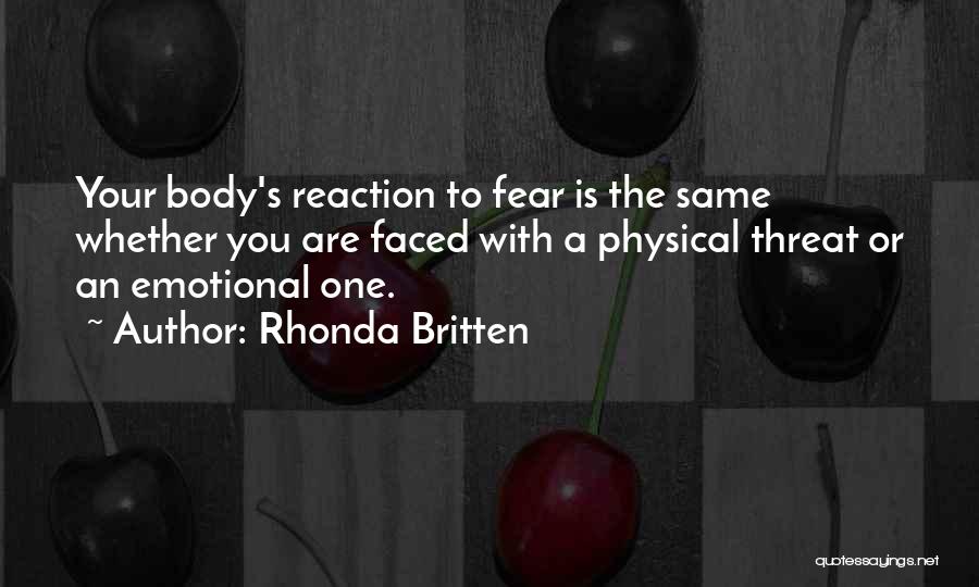 Emotional Reactions Quotes By Rhonda Britten