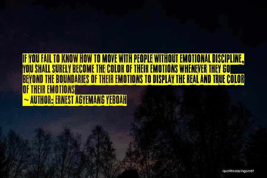 Emotional Reasoning Quotes By Ernest Agyemang Yeboah