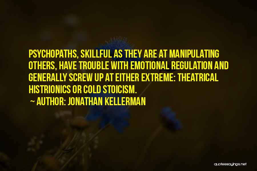 Emotional Regulation Quotes By Jonathan Kellerman