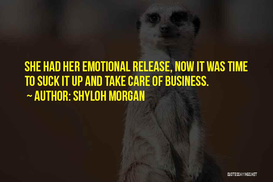 Emotional Release Quotes By Shyloh Morgan