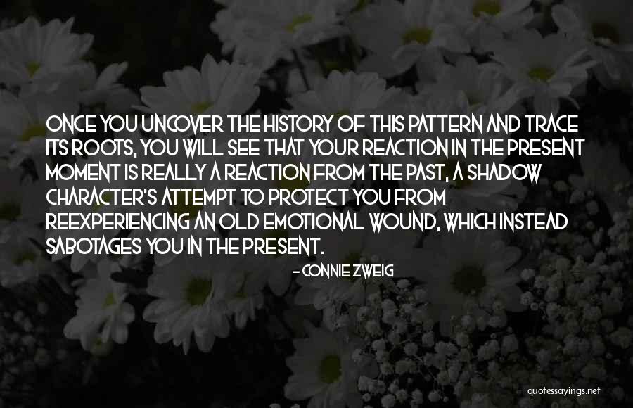 Emotional Roots Quotes By Connie Zweig Emotional Roots Quotes By Connie Zweig