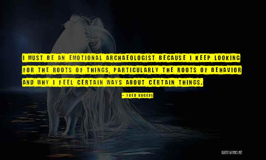 Emotional Roots Quotes By Fred Rogers Emotional Roots Quotes By Fred Rogers