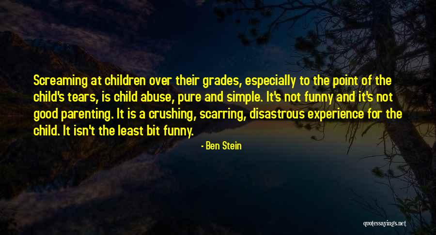 Emotional Scarring Quotes By Ben Stein