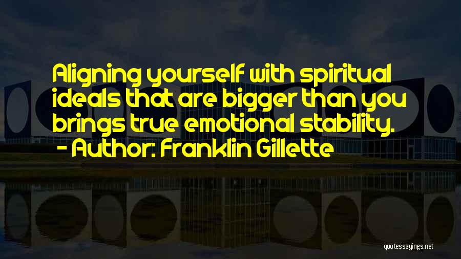 Emotional Stability Quotes By Franklin Gillette