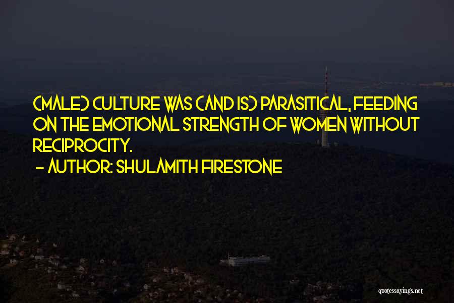 Emotional Strength Quotes By Shulamith Firestone