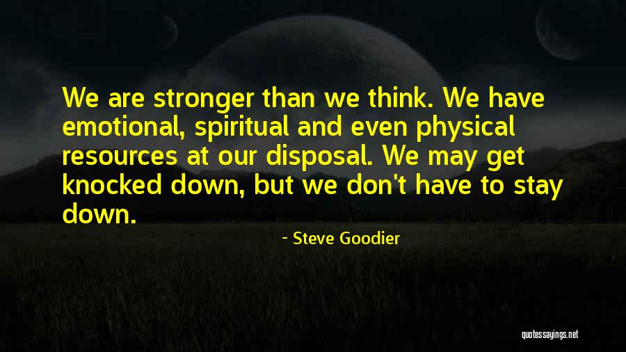 Emotional Strength Quotes By Steve Goodier