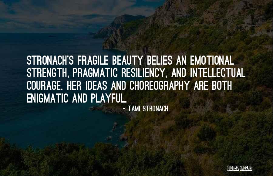 Emotional Strength Quotes By Tami Stronach