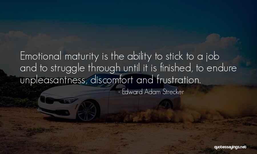 Emotional Struggle Quotes By Edward Adam Strecker Emotional Struggle Quotes By Edward Adam Strecker