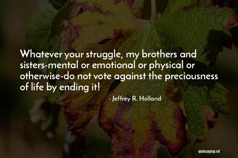 Emotional Struggle Quotes By Jeffrey R. Holland Emotional Struggle Quotes By Jeffrey R. Holland