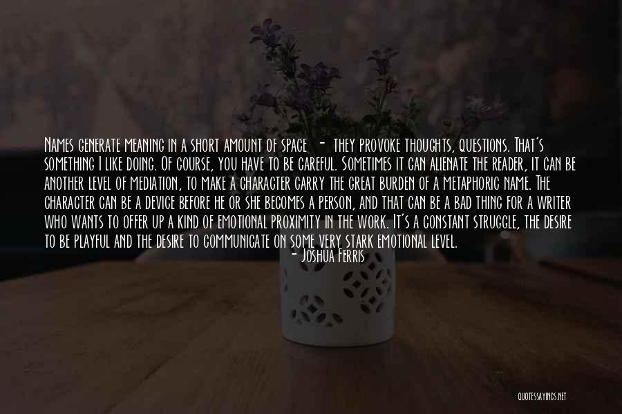Emotional Struggle Quotes By Joshua Ferris Emotional Struggle Quotes By Joshua Ferris