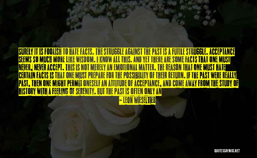 Emotional Struggle Quotes By Leon Wieseltier Emotional Struggle Quotes By Leon Wieseltier