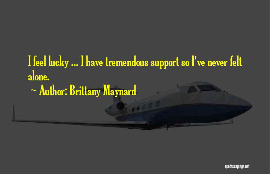 Emotional Support Quotes By Brittany Maynard