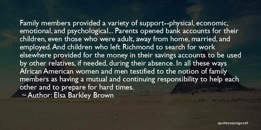 Emotional Support Quotes By Elsa Barkley Brown