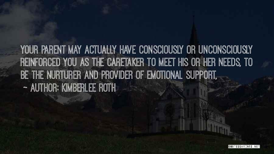 Emotional Support Quotes By Kimberlee Roth