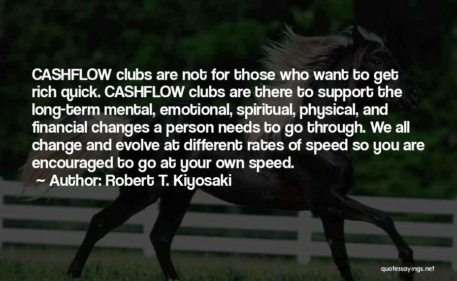 Emotional Support Quotes By Robert T. Kiyosaki