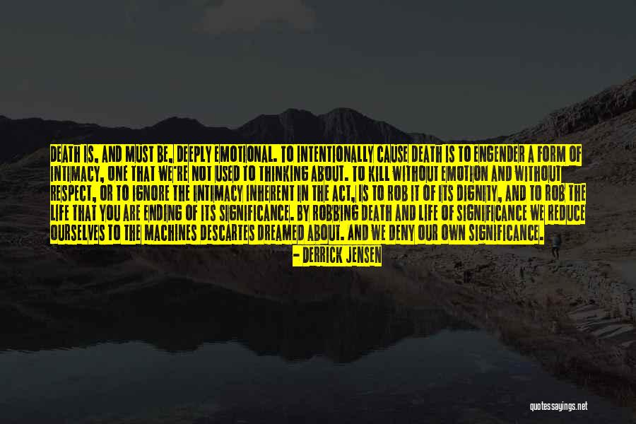 Emotional Thinking Quotes By Derrick Jensen Emotional Thinking Quotes By Derrick Jensen