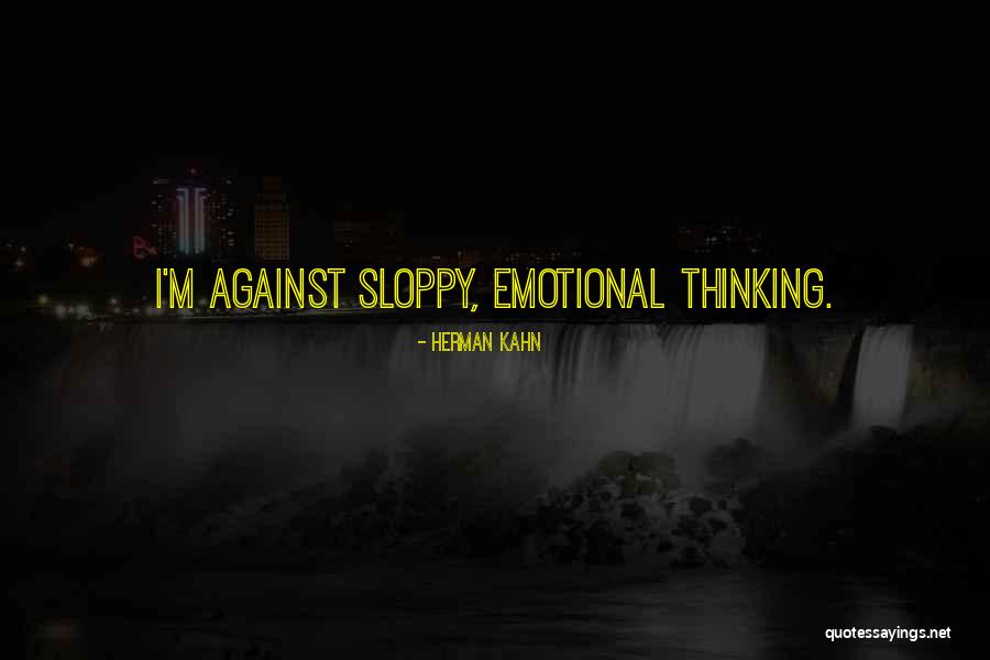 Emotional Thinking Quotes By Herman Kahn Emotional Thinking Quotes By Herman Kahn