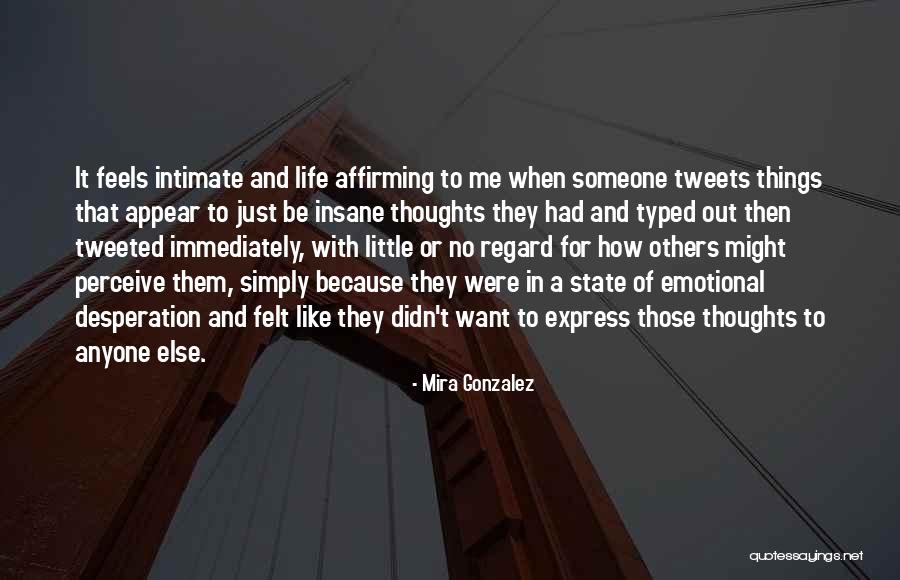 Emotional Thoughts Quotes By Mira Gonzalez Emotional Thoughts Quotes By Mira Gonzalez