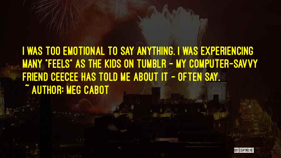 Emotional Tumblr Quotes By Meg Cabot