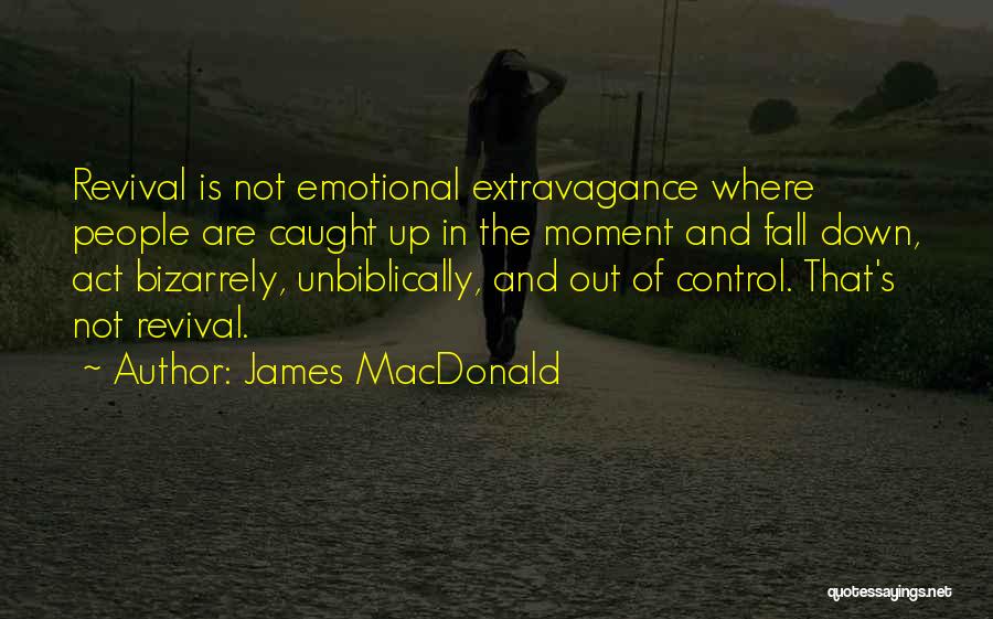 Emotional Up And Down Quotes By James MacDonald