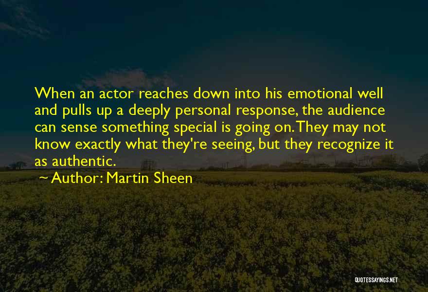 Emotional Up And Down Quotes By Martin Sheen