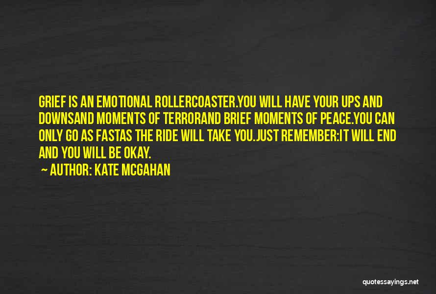 Emotional Ups And Downs Quotes By Kate McGahan