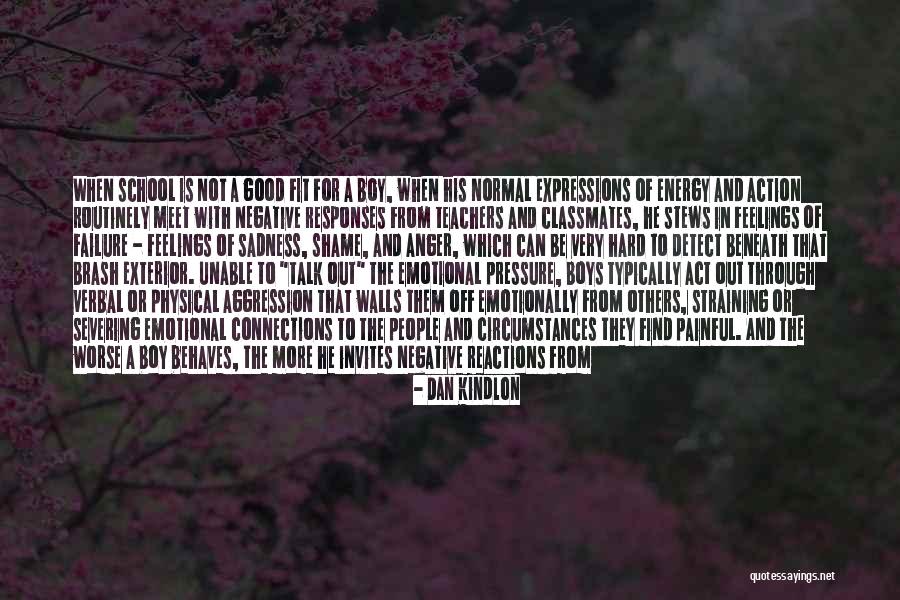 Emotional Walls Quotes By Dan Kindlon Emotional Walls Quotes By Dan Kindlon