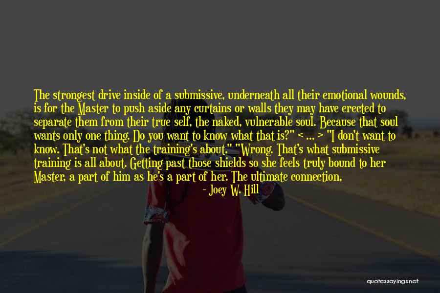 Emotional Walls Quotes By Joey W. Hill Emotional Walls Quotes By Joey W. Hill