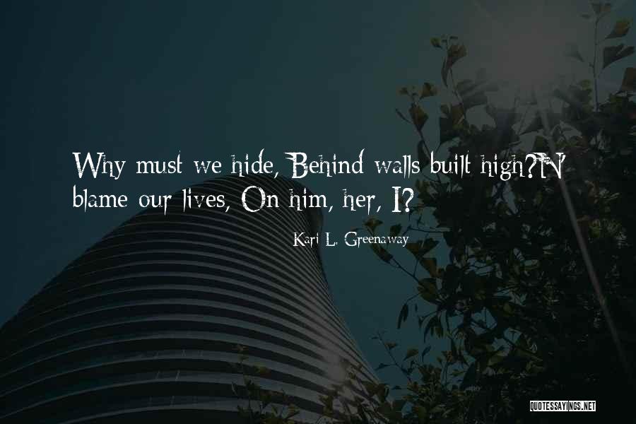 Emotional Walls Quotes By Kari L. Greenaway