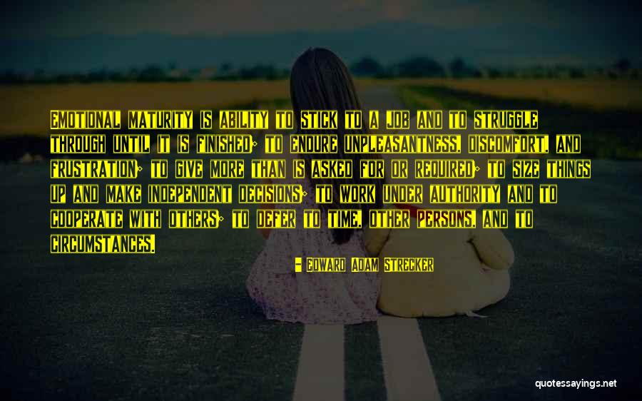 Emotional Work Quotes By Edward Adam Strecker Emotional Work Quotes By Edward Adam Strecker