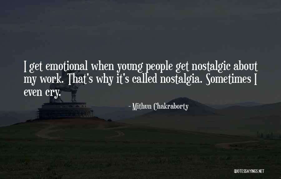 Emotional Work Quotes By Mithun Chakraborty Emotional Work Quotes By Mithun Chakraborty