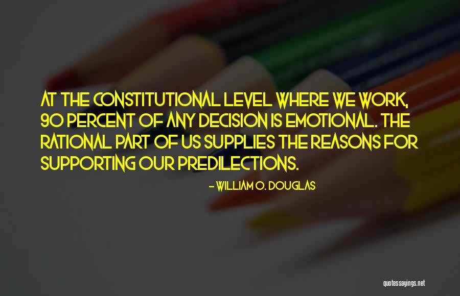 Emotional Work Quotes By William O. Douglas Emotional Work Quotes By William O. Douglas