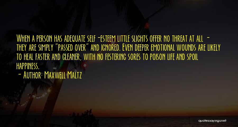 Emotional Wounds Quotes By Maxwell Maltz