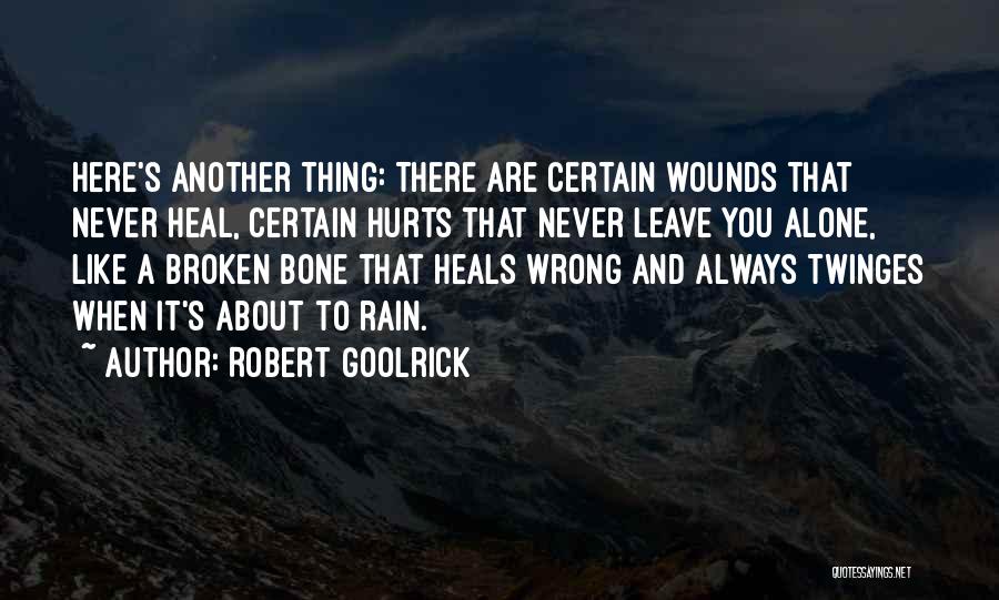 Emotional Wounds Quotes By Robert Goolrick