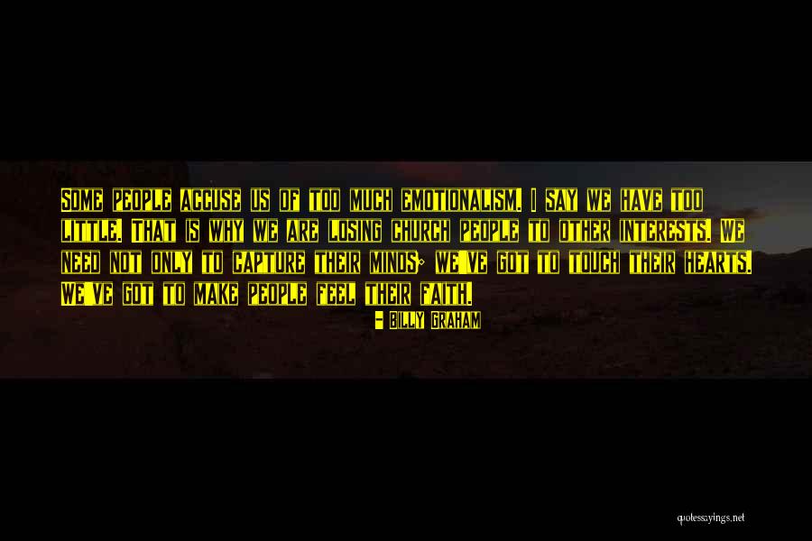 Emotionalism Quotes By Billy Graham Emotionalism Quotes By Billy Graham