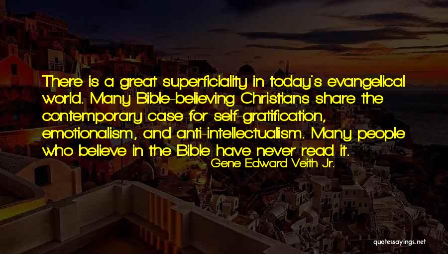 Emotionalism Quotes By Gene Edward Veith Jr. Emotionalism Quotes By Gene Edward Veith Jr.