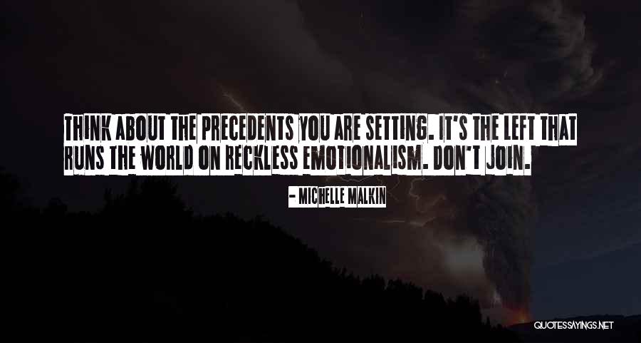 Emotionalism Quotes By Michelle Malkin Emotionalism Quotes By Michelle Malkin