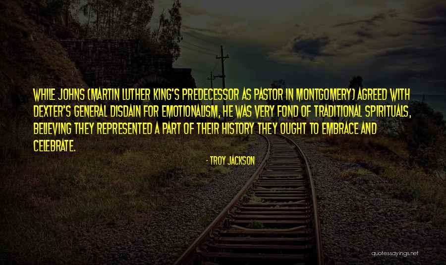Emotionalism Quotes By Troy Jackson Emotionalism Quotes By Troy Jackson