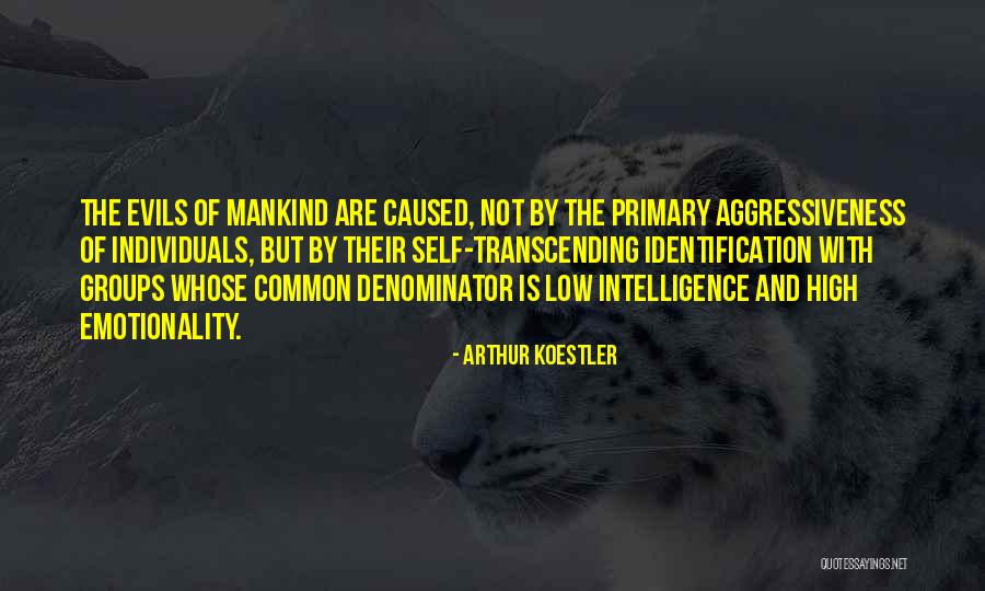 Emotionality Quotes By Arthur Koestler