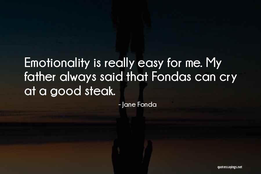 Emotionality Quotes By Jane Fonda Emotionality Quotes By Jane Fonda