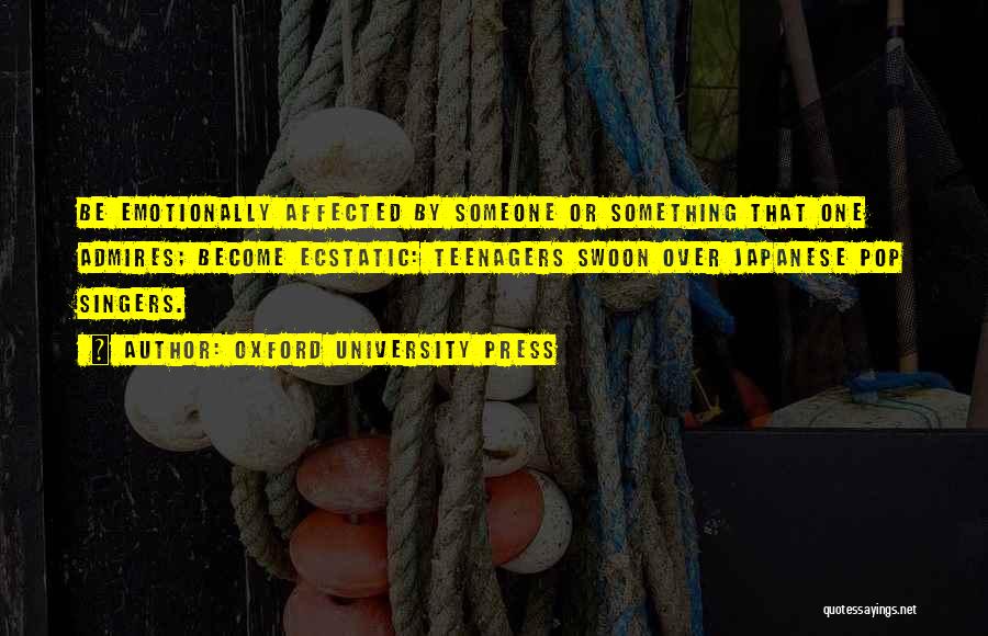 Emotionally Affected Quotes By Oxford University Press Emotionally Affected Quotes By Oxford University Press