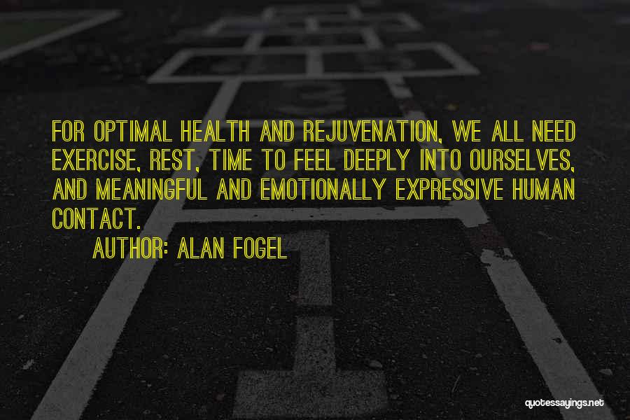 Emotionally Done Quotes By Alan Fogel