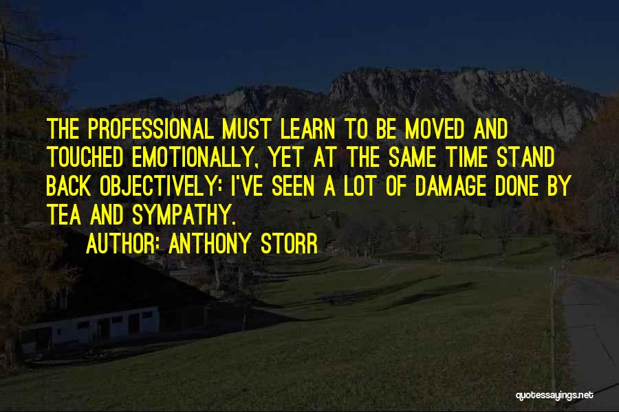 Emotionally Done Quotes By Anthony Storr