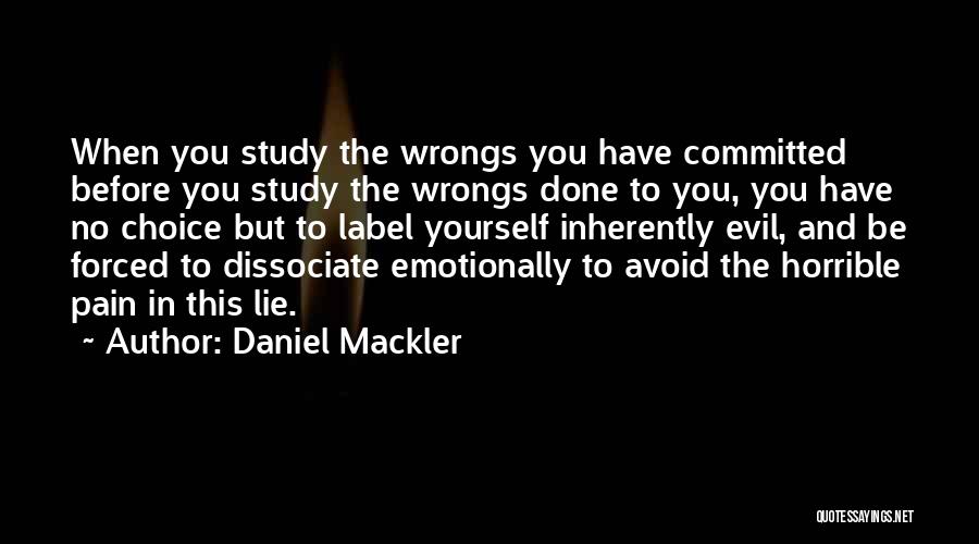Emotionally Done Quotes By Daniel Mackler