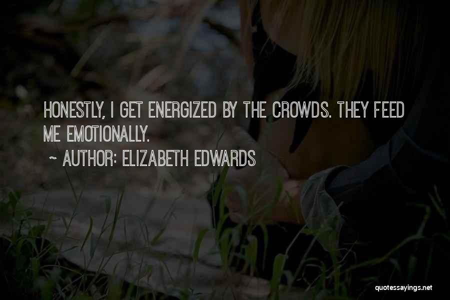 Emotionally Done Quotes By Elizabeth Edwards