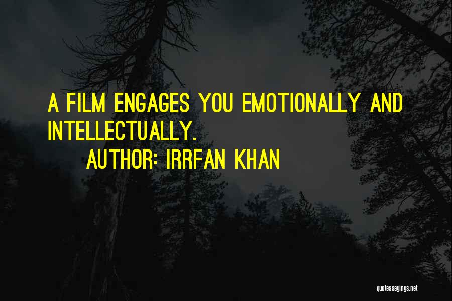 Emotionally Done Quotes By Irrfan Khan